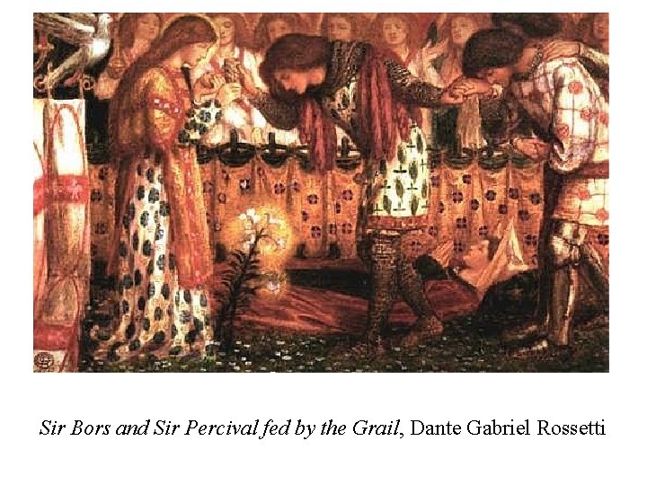 Sir Bors and Sir Percival fed by the Grail, Dante Gabriel Rossetti 