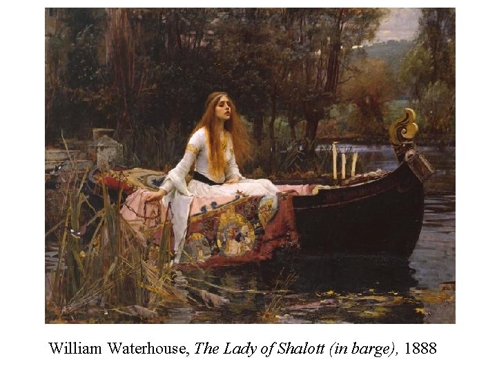 William Waterhouse, The Lady of Shalott (in barge), 1888 