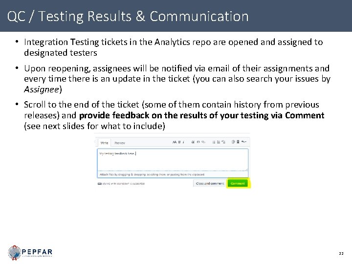 QC / Testing Results & Communication • Integration Testing tickets in the Analytics repo