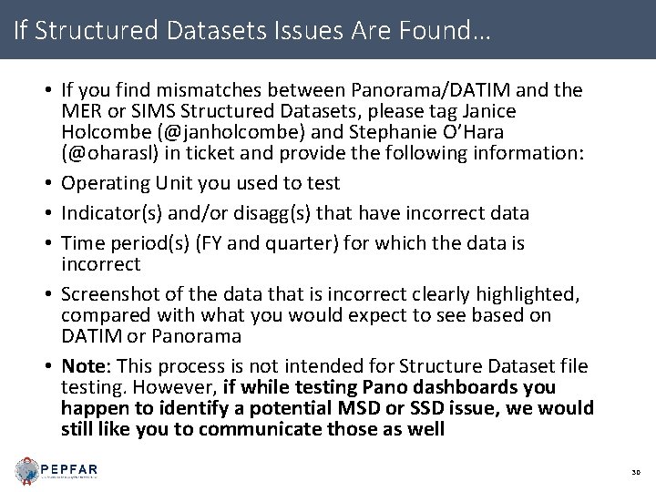 If Structured Datasets Issues Are Found… • If you find mismatches between Panorama/DATIM and