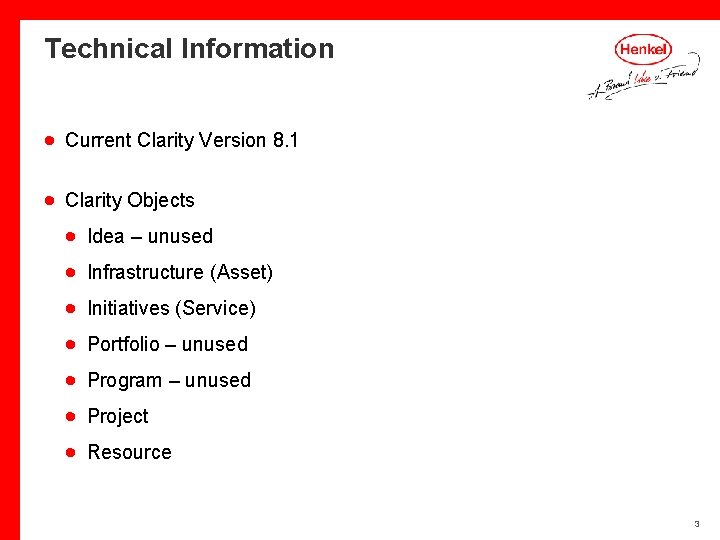 Technical Information · Current Clarity Version 8. 1 · Clarity Objects · Idea –