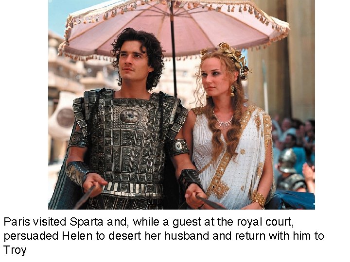 Paris visited Sparta and, while a guest at the royal court, persuaded Helen to Paris visited Sparta and, while a guest at the royal court, persuaded Helen to