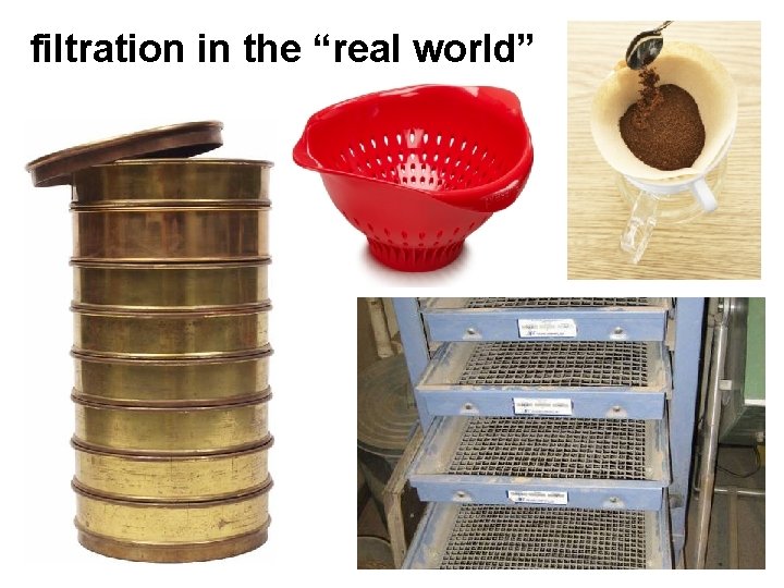 filtration in the “real world” 