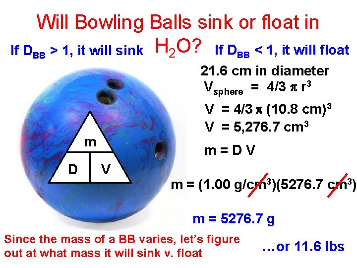 Will Bowling Balls sink or float in If DBB > 1, it will sink