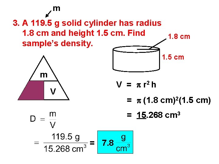 m 3. A 119. 5 g solid cylinder has radius 1. 8 cm and