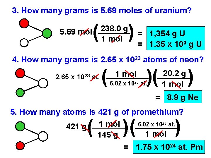 3. How many grams is 5. 69 moles of uranium? ( ) == 5.