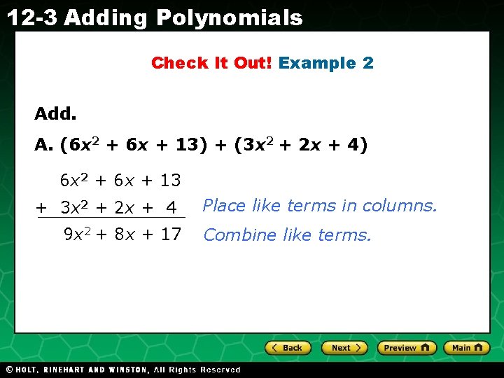 12 -3 Adding Polynomials Check It Out! Example 2 Add. A. (6 x 2