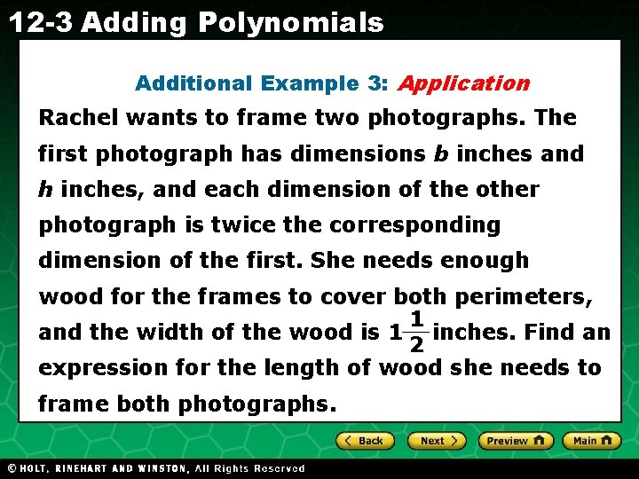 12 -3 Adding Polynomials Additional Example 3: Application Rachel wants to frame two photographs.