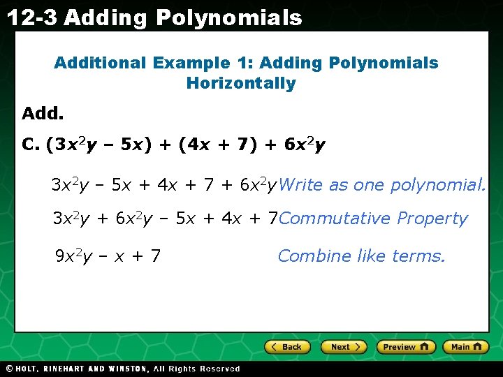 12 -3 Adding Polynomials Additional Example 1: Adding Polynomials Horizontally Add. C. (3 x