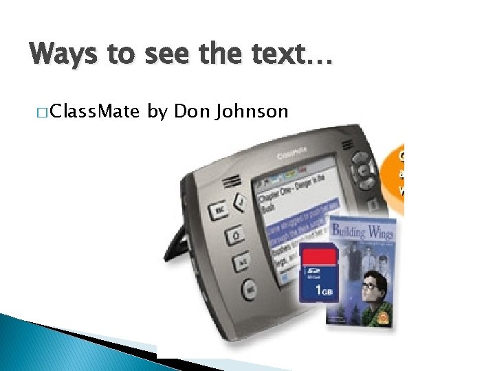 Ways to see the text… � Class. Mate by Don Johnson 