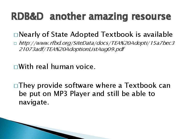 RDB&D another amazing resourse � Nearly � of State Adopted Textbook is available http: