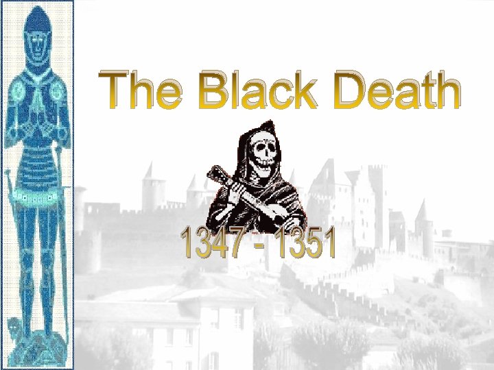 The Black Death 