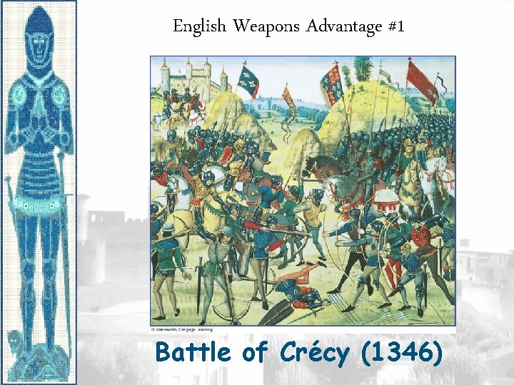 English Weapons Advantage #1 Battle of Crécy (1346) 