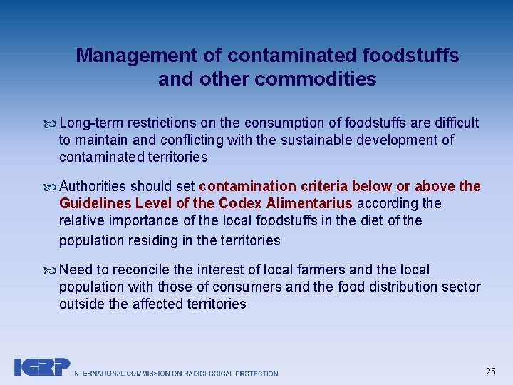 Management of contaminated foodstuffs and other commodities Long-term restrictions on the consumption of foodstuffs Management of contaminated foodstuffs and other commodities Long-term restrictions on the consumption of foodstuffs
