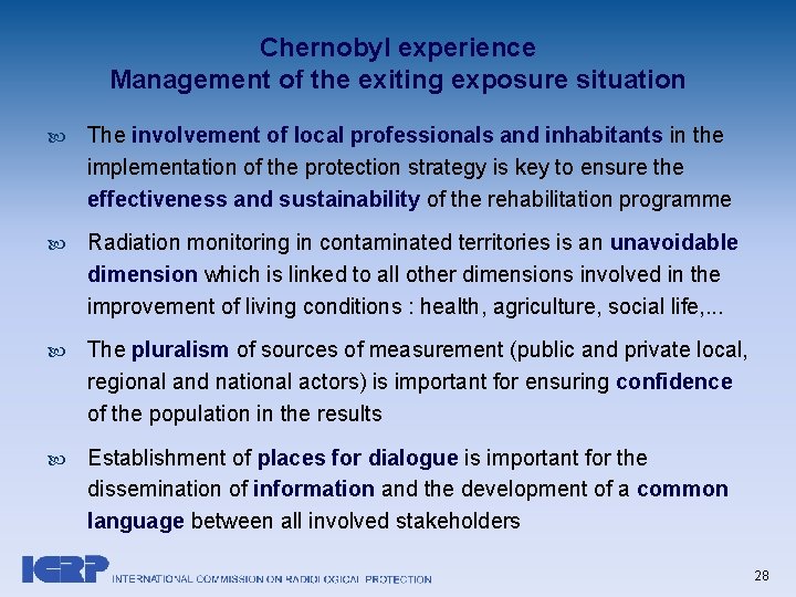 Chernobyl experience Management of the exiting exposure situation The involvement of local professionals and Chernobyl experience Management of the exiting exposure situation The involvement of local professionals and