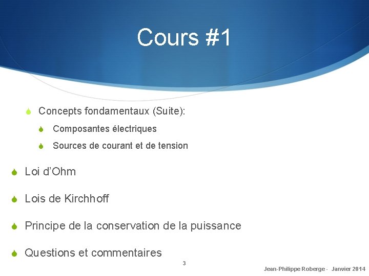 Cours #1 S Concepts fondamentaux (Suite): S Composantes électriques S Sources de courant et