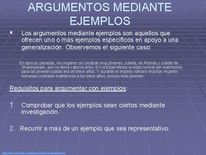 ARGUMENTOS MEDIANTE EJEMPLOS § Los argumentos mediante ejemplos son aquellos que ofrecen uno o