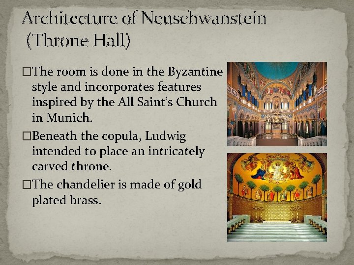 Architecture of Neuschwanstein (Throne Hall) �The room is done in the Byzantine style and