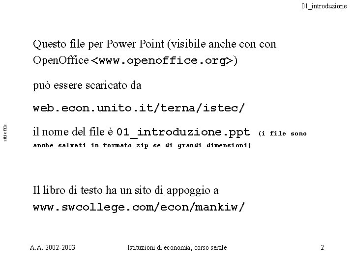 01_introduzione Questo file per Power Point (visibile anche con Open. Office <www. openoffice. org>)