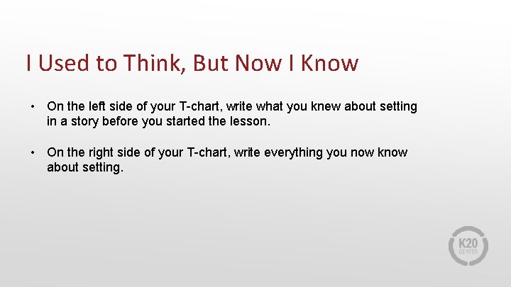 I Used to Think, But Now I Know • On the left side of