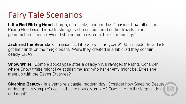 Fairy Tale Scenarios Little Red Riding Hood - Large, urban city, modern day. Consider