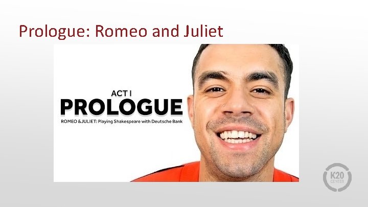 Prologue: Romeo and Juliet 