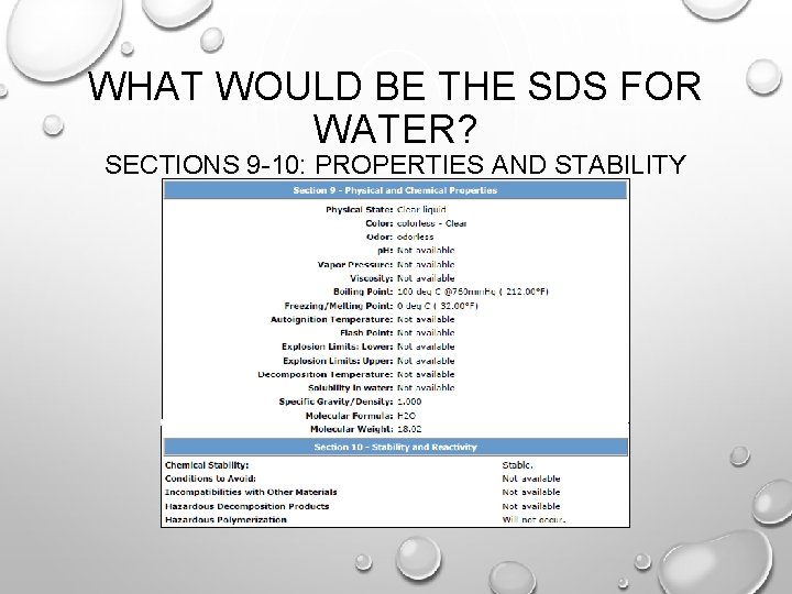 WHAT WOULD BE THE SDS FOR WATER? SECTIONS 9 -10: PROPERTIES AND STABILITY WHAT WOULD BE THE SDS FOR WATER? SECTIONS 9 -10: PROPERTIES AND STABILITY