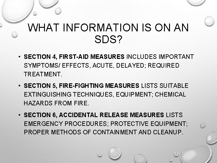 WHAT INFORMATION IS ON AN SDS? • SECTION 4, FIRST-AID MEASURES INCLUDES IMPORTANT SYMPTOMS/ WHAT INFORMATION IS ON AN SDS? • SECTION 4, FIRST-AID MEASURES INCLUDES IMPORTANT SYMPTOMS/