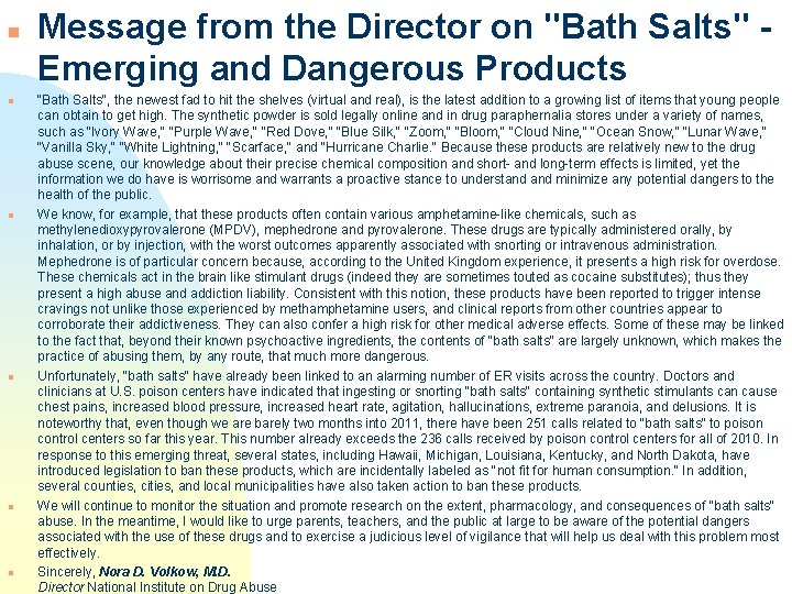 n n n Message from the Director on "Bath Salts" Emerging and Dangerous Products