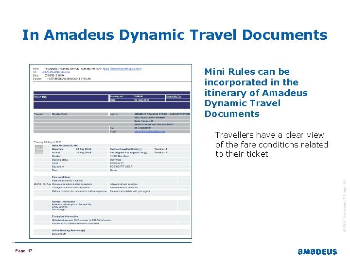 In Amadeus Dynamic Travel Documents Mini Rules can be incorporated in the itinerary of