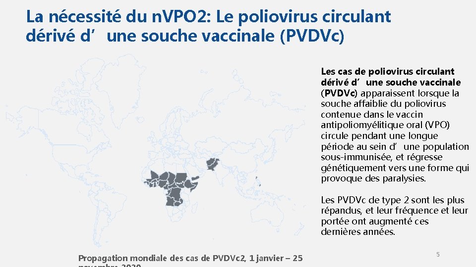 La nécessité du n. VPO 2: Le poliovirus circulant dérivé d’une souche vaccinale (PVDVc)