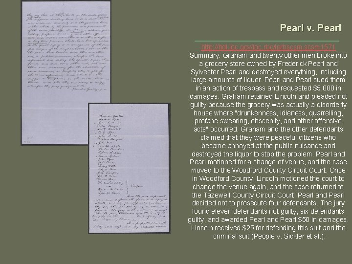 Pearl v. Pearl http: //hdl. loc. gov/loc. rbc/lprbscsm 1571 Summary: Graham and twenty other