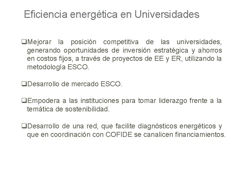 Eficiencia energética en Universidades q. Mejorar la posición competitiva de las universidades, generando oportunidades