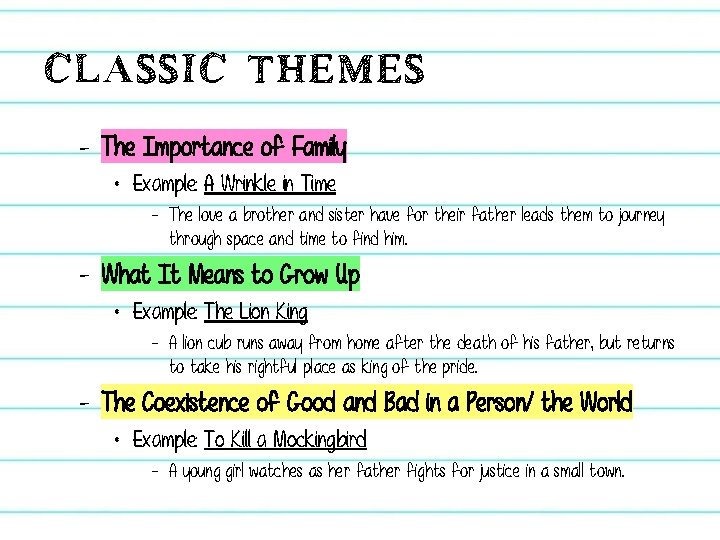 CLASSIC THEMES – The Importance of Family • Example: A Wrinkle in Time –
