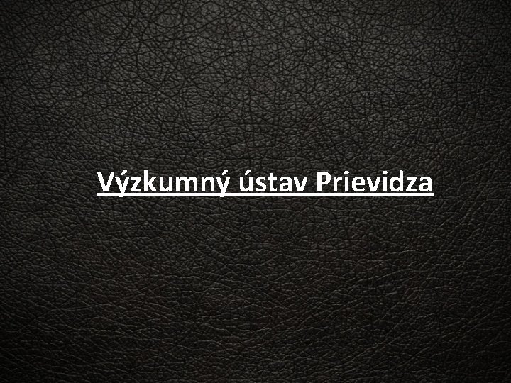 Výzkumný ústav Prievidza 