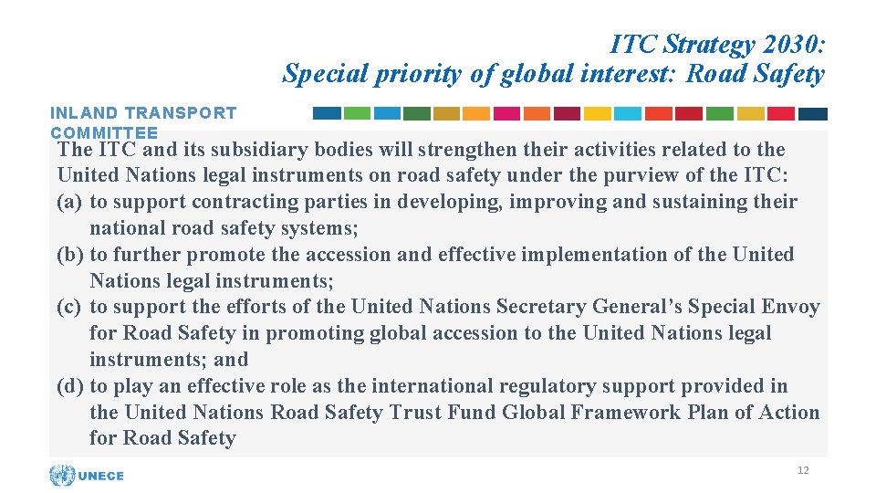 ITC Strategy 2030: Special priority of global interest: Road Safety INLAND TRANSPORT COMMITTEE The