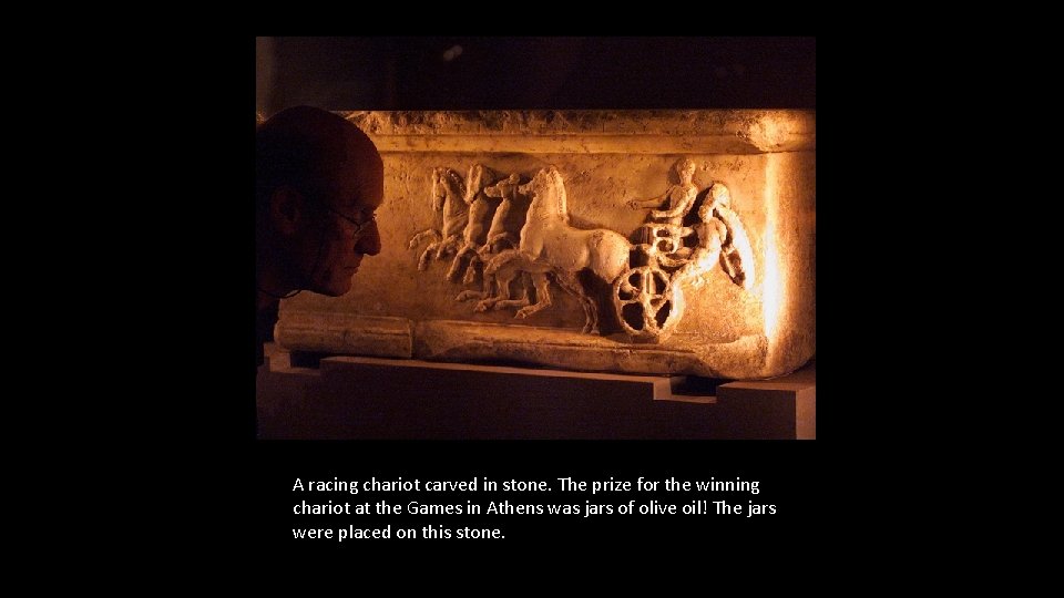 A racing chariot carved in stone. The prize for the winning chariot at the