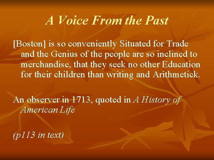 A Voice From the Past [Boston] is so conveniently Situated for Trade and the