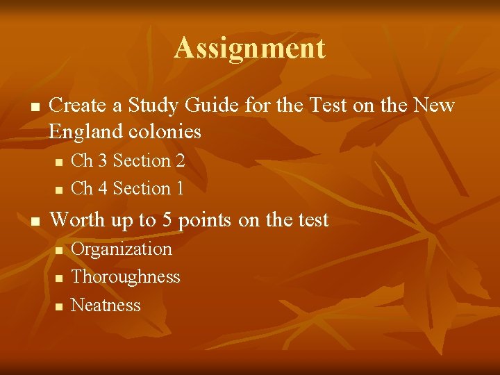 Assignment n Create a Study Guide for the Test on the New England colonies