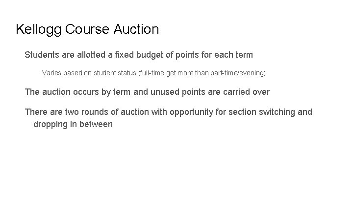 Kellogg Course Auction Students are allotted a fixed budget of points for each term