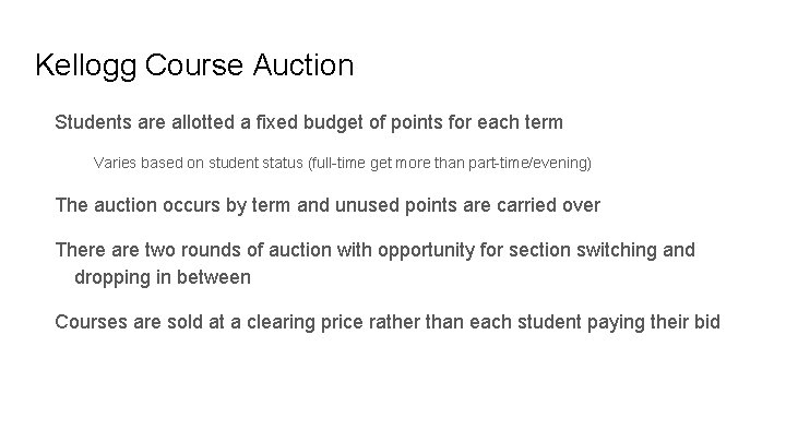 Kellogg Course Auction Students are allotted a fixed budget of points for each term