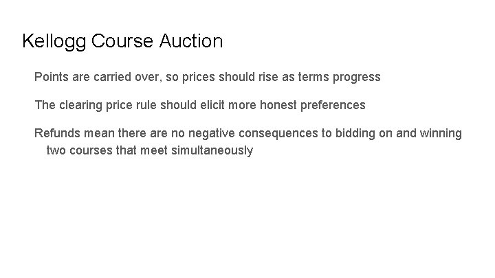 Kellogg Course Auction Points are carried over, so prices should rise as terms progress