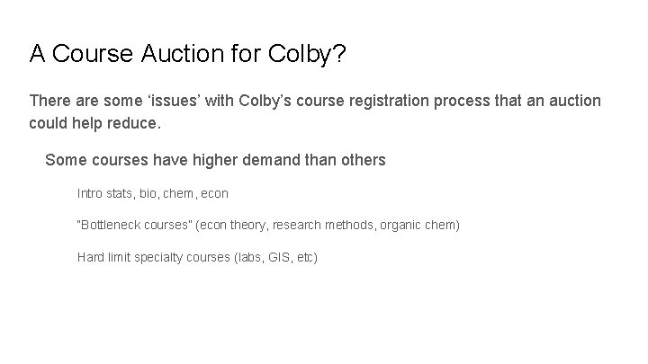 A Course Auction for Colby? There are some ‘issues’ with Colby’s course registration process