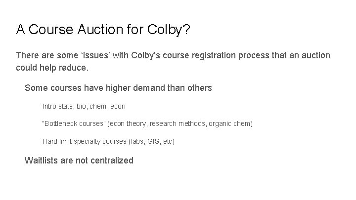 A Course Auction for Colby? There are some ‘issues’ with Colby’s course registration process