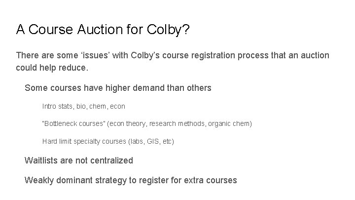 A Course Auction for Colby? There are some ‘issues’ with Colby’s course registration process