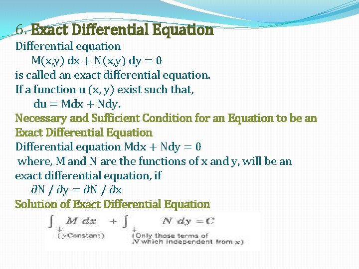 6. Exact Differential Equation Differential equation M(x, y) dx + N(x, y) dy =