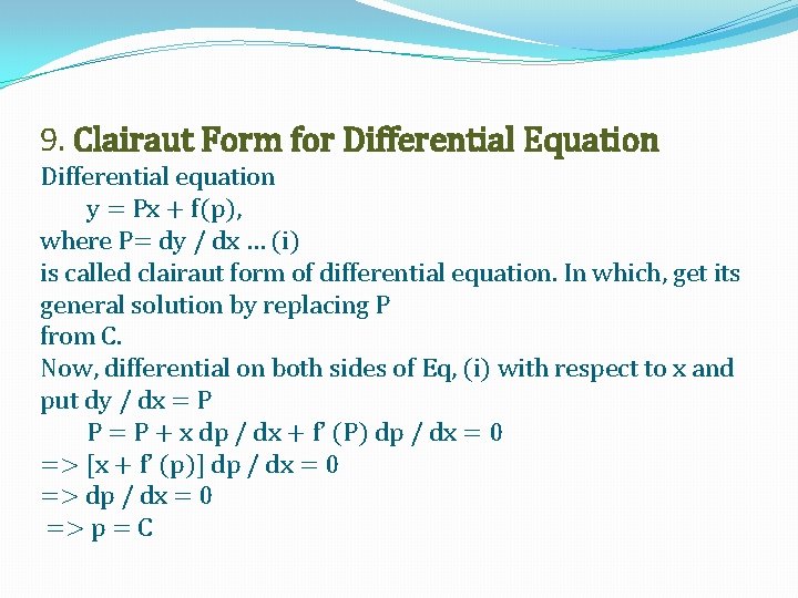 9. Clairaut Form for Differential Equation Differential equation y = Px + f(p), where