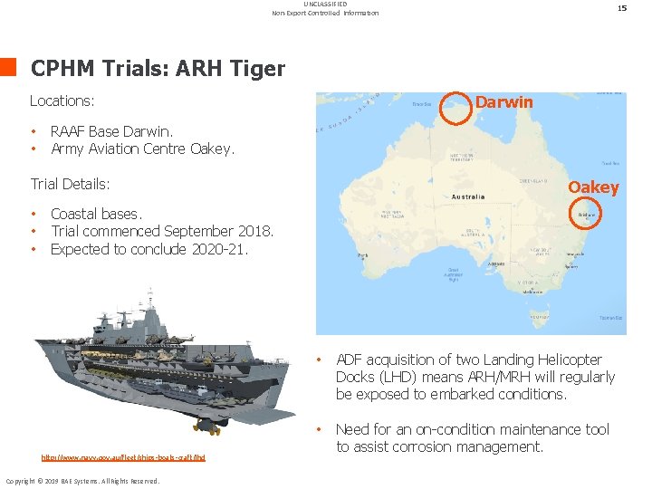 UNCLASSIFIED Non-Export Controlled Information 15 CPHM Trials: ARH Tiger Darwin Locations: • • RAAF