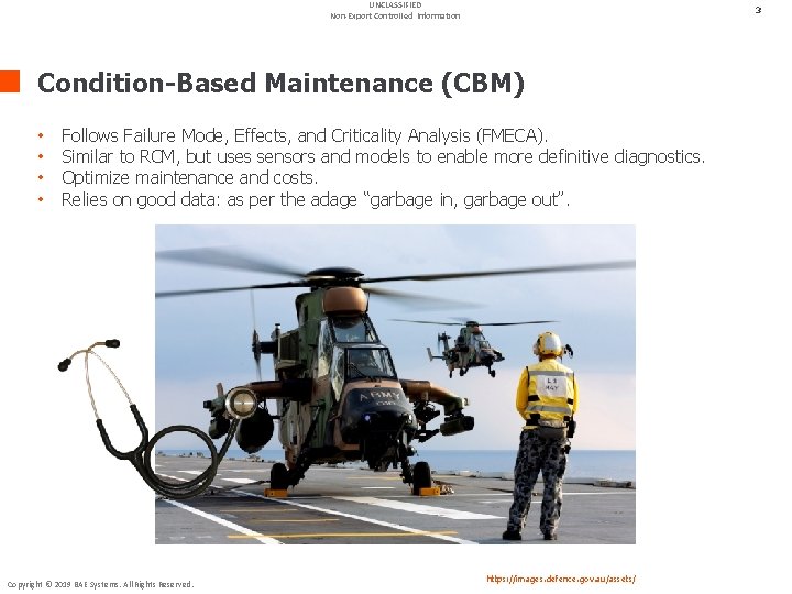 UNCLASSIFIED Non-Export Controlled Information 3 Condition-Based Maintenance (CBM) • • Follows Failure Mode, Effects,