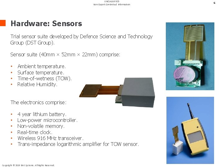 UNCLASSIFIED Non-Export Controlled Information Hardware: Sensors Trial sensor suite developed by Defence Science and